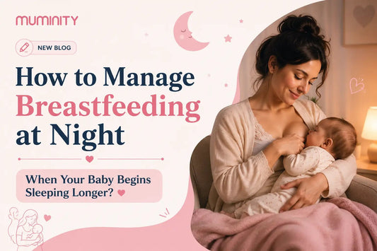 How to Manage Breastfeeding at Night When Your Baby Begins Sleeping Longer? - Muminity