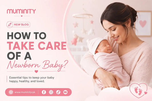 How to Take Care of a Newborn Baby? - Muminity