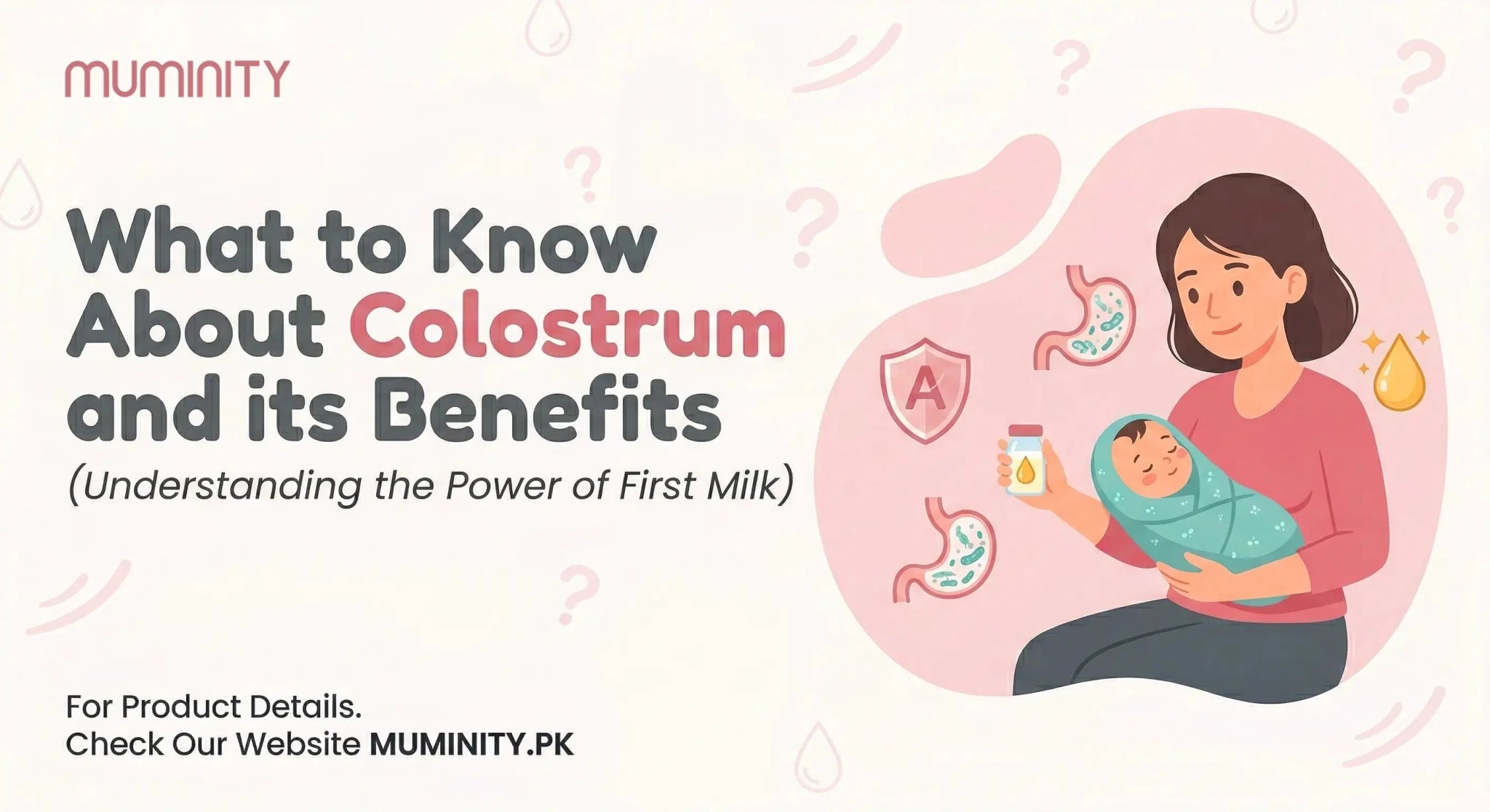 What to Know About Colostrum and its Benefits? – Muminity